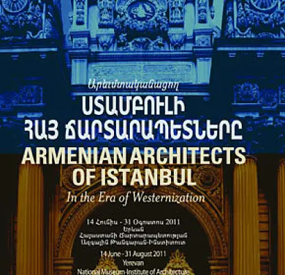 Armenian Architects of Istanbul Exhibit Opens in Yerevan