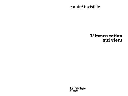 The Coming Insurrection։ Invisible Committee